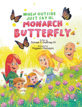 When Outside Just Say Hi Monarch Butterfly Signed Hardcover