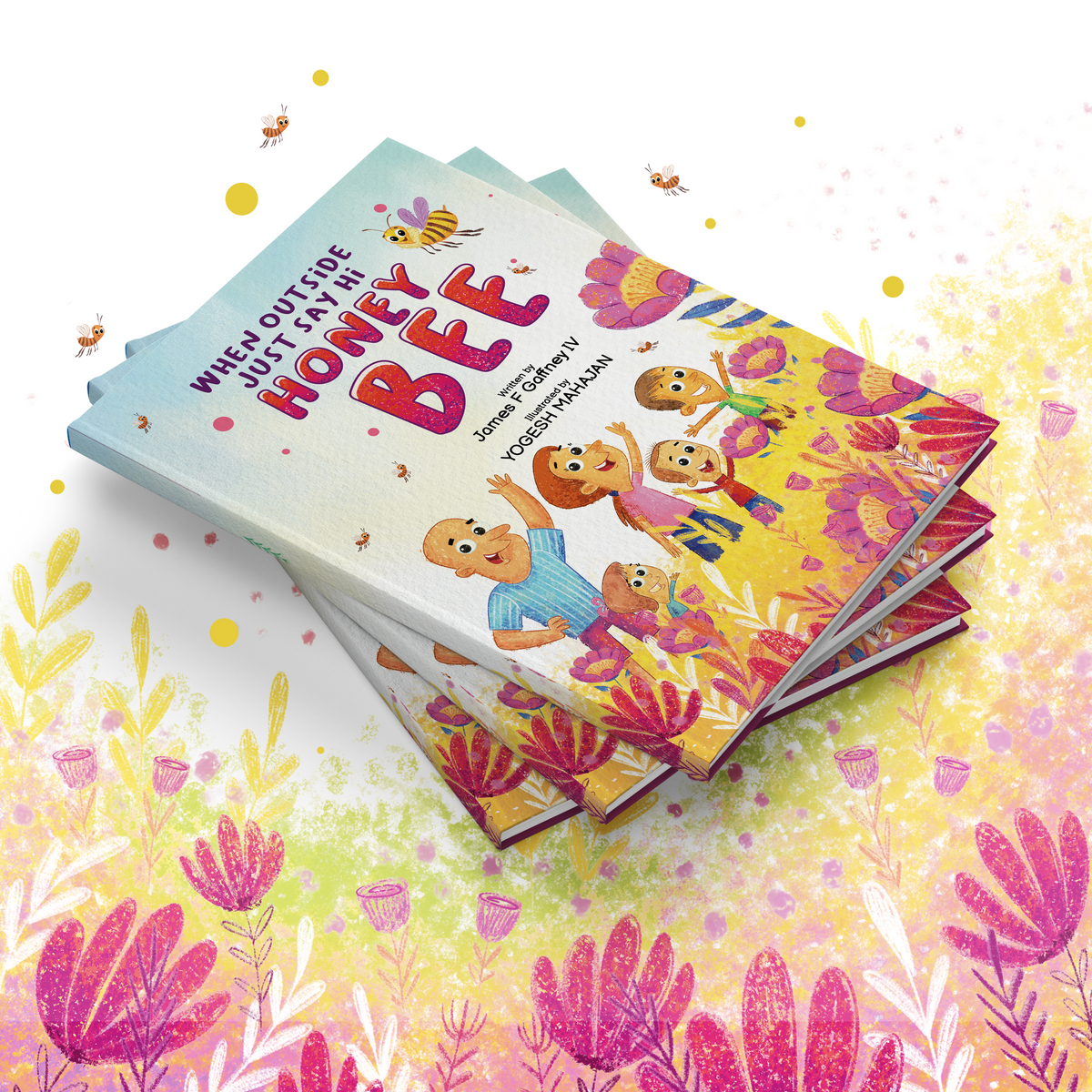 When Outside Just Say Hi Honey Bee Signed PaperBack